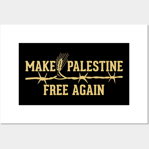 Make Palestine Free Again Solidarity Palestinian Resistance Symbolic Design - gld Wall Art by QualiTshirt